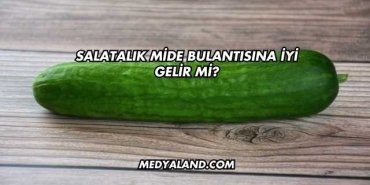 Salatalık Mide Bulantısına İyi Gelir mi?