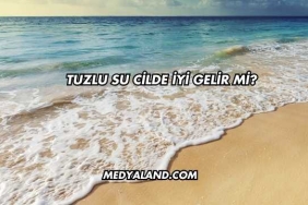 Tuzlu Su Cilde İyi Gelir mi?