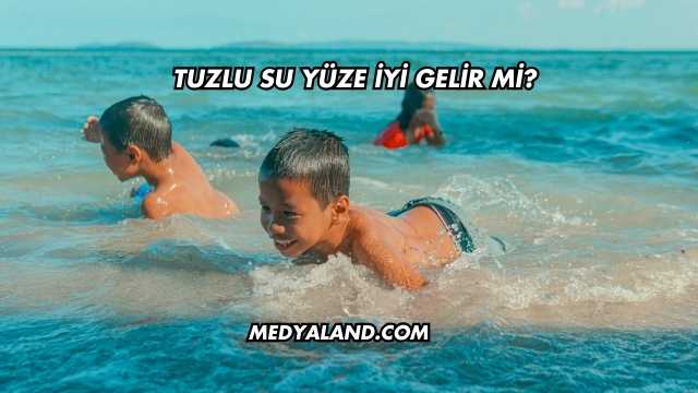 Tuzlu Su Yüze İyi Gelir mi?