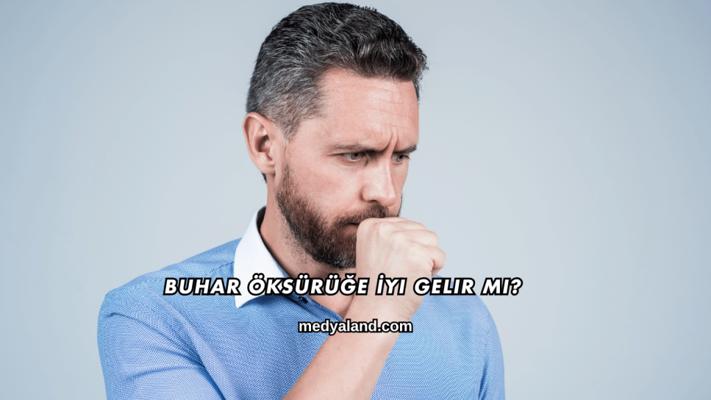 Buhar Öksürüğe İyi Gelir mi?