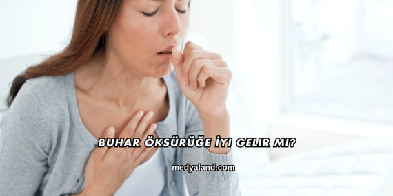 Buhar Öksürüğe İyi Gelir mi?