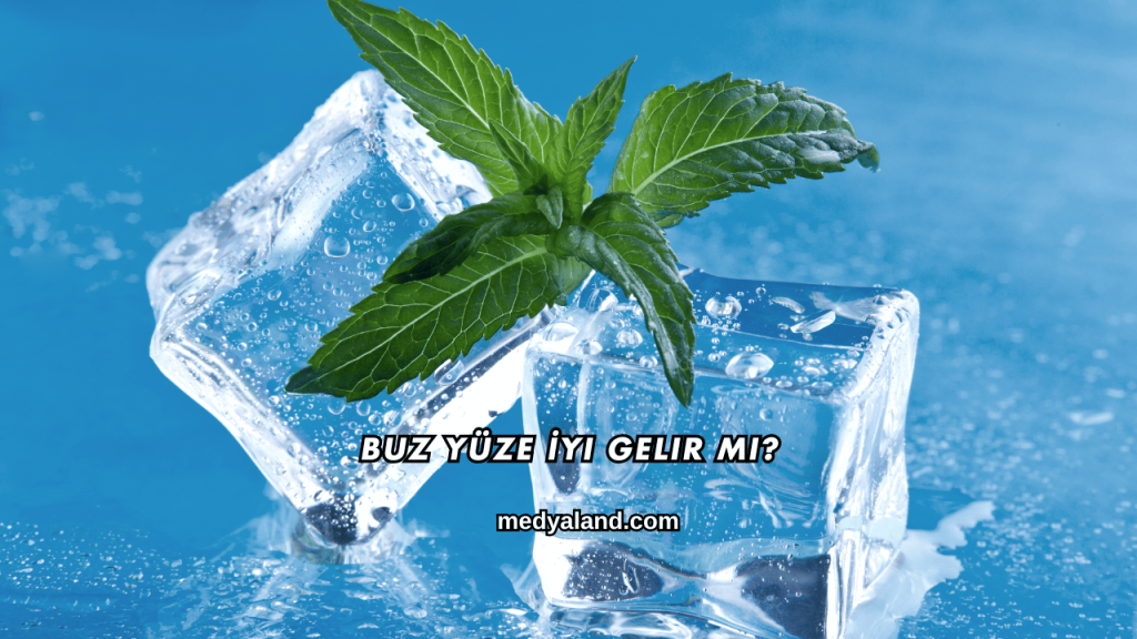 Buz Yüze İyi Gelir mi?