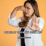 Debridat Gaza İyi Gelir mi?