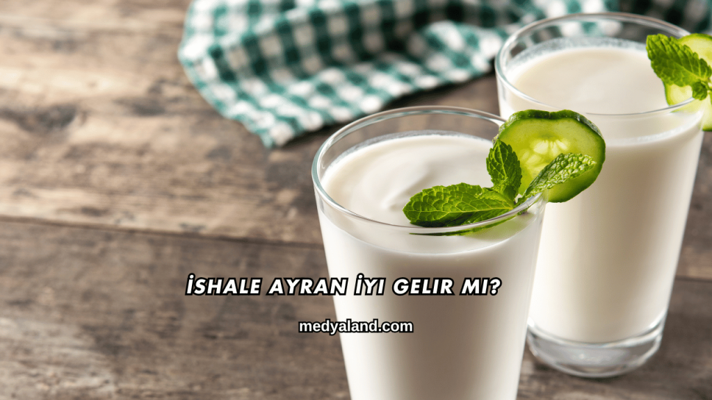 İshale Ayran İyi Gelir mi?
