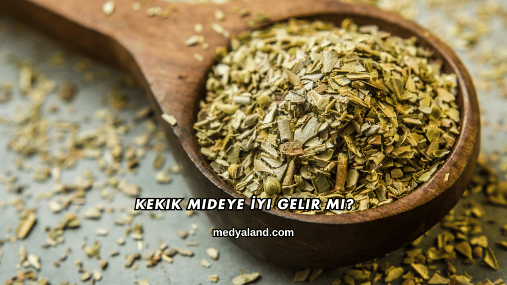 Kekik Mideye İyi Gelir mi?