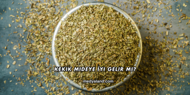 Kekik Mideye İyi Gelir mi?