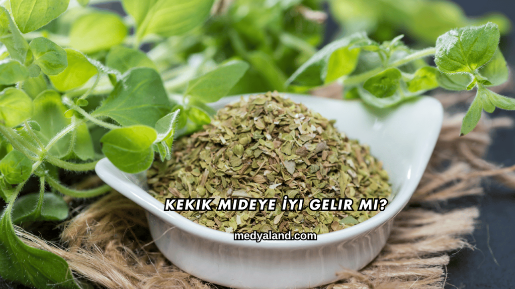 Kekik Mideye İyi Gelir mi?
