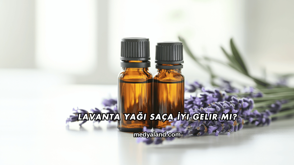Lavanta Yağı Saça İyi Gelir mi?