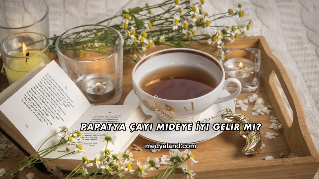 Papatya Çayı Mideye İyi Gelir mi?
