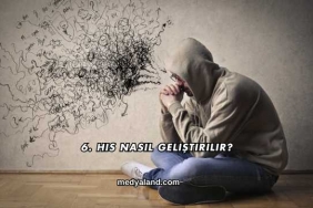 6. His Nasıl Geliştirilir?