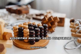 Algoritma Mantığı Nasıl Geliştirilir?