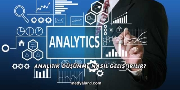Analitik Düşünme Nasıl Geliştirilir?