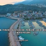 Antalya Finike Gezilecek Yerler (Gezi Rehberi ve Tavsiyeler)