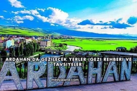 Ardahan'da Gezilecek Yerler (Gezi Rehberi ve Tavsiyeler)
