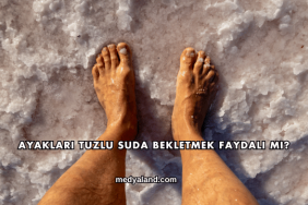 Ayakları Tuzlu Suda Bekletmek Faydalı mı?