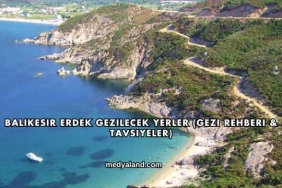 Balıkesir Erdek Gezilecek Yerler (Gezi Rehberi ve Tavsiyeler)