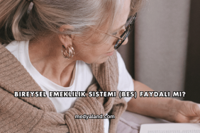 Bireysel Emeklilik Sistemi (BES) Faydalı mı?
