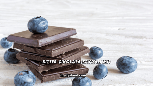 Bitter Çikolata Faydalı mı?