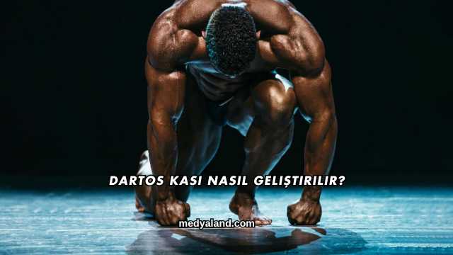 Dartos Kası Nasıl Geliştirilir?