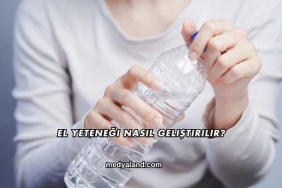 El Yeteneği Nasıl Geliştirilir?