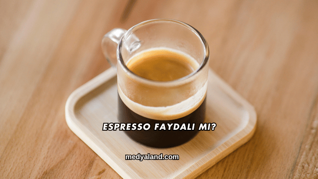 Espresso Faydalı mı?