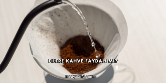 Filtre Kahve Faydalı mı?