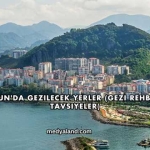 Giresun'da Gezilecek Yerler (Gezi Rehberi ve Tavsiyeler)