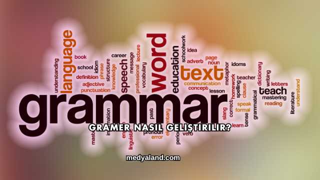 Gramer Nasıl Geliştirilir?