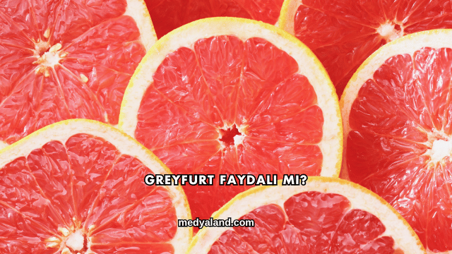 Greyfurt Faydalı mı?