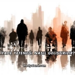 İfade Yeteneği Nasıl Geliştirilir?