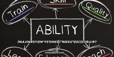 İmajinasyon Yeteneği Nasıl Geliştirilir?