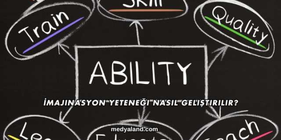 İmajinasyon Yeteneği Nasıl Geliştirilir?
