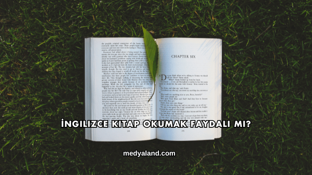 İngilizce Kitap Okumak Faydalı mı?