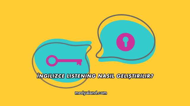 İngilizce Listening Nasıl Geliştirilir?