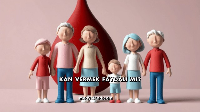 Kan Vermek Faydalı mı?