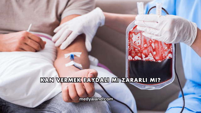 Kan Vermek Faydalı mı Zararlı mı?