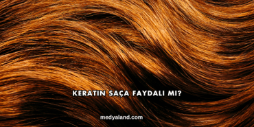 Keratin Saça Faydalı mı?