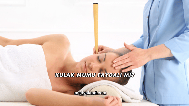 Kulak Mumu Faydalı mı?