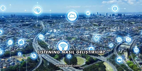 Listening Nasıl Geliştirilir?