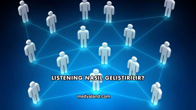 Listening Nasıl Geliştirilir?