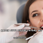 Maden Suyu Dişlere Faydalı mı?