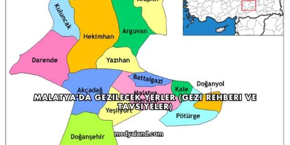 Malatya’da Gezilecek Yerler (Gezi Rehberi ve Tavsiyeler)