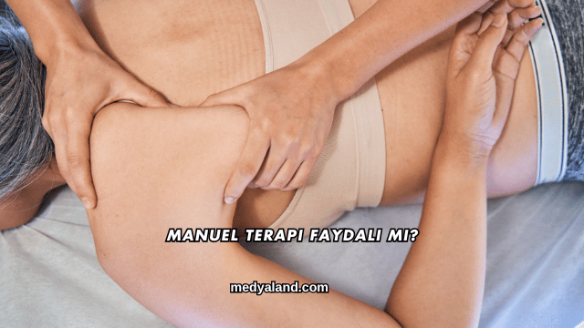 Manuel Terapi Faydalı mı?