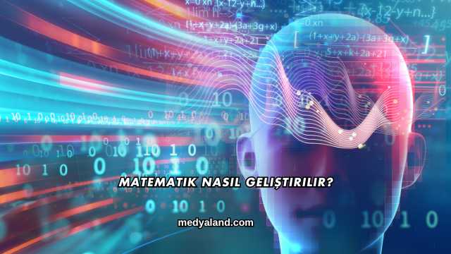 Matematik Nasıl Geliştirilir?
