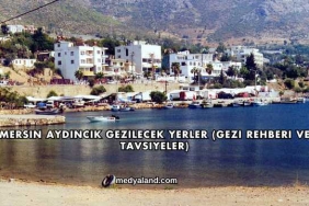 Mersin Aydıncık Gezilecek Yerler (Gezi Rehberi ve Tavsiyeler)