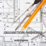 Mimarlık Nasıl Geliştirilir?