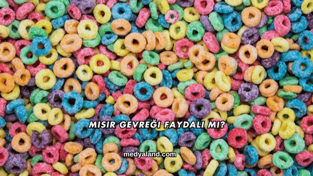 Mısır Gevreği Faydalı mı?