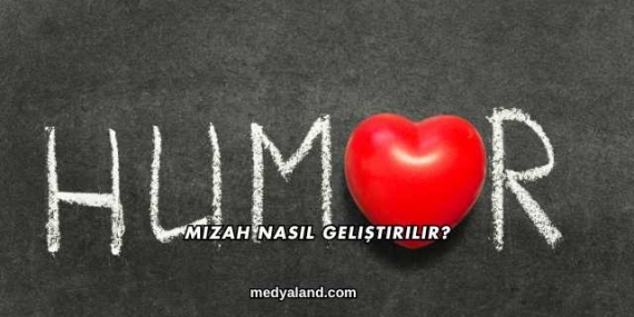 Mizah Nasıl Geliştirilir?