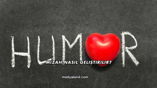 Mizah Nasıl Geliştirilir?