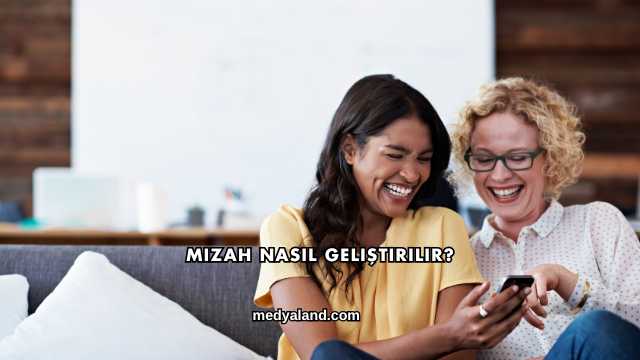 Mizah Nasıl Geliştirilir?